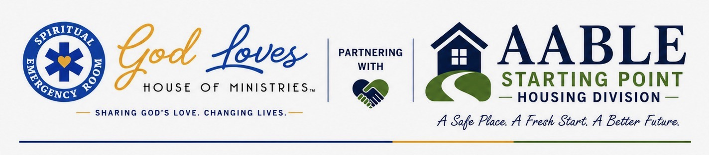 God Loves House of Ministries partnering with Aable Starting Point – Housing Division. Sharing God’s love. Changing lives. A safe place. A fresh start. A better future.